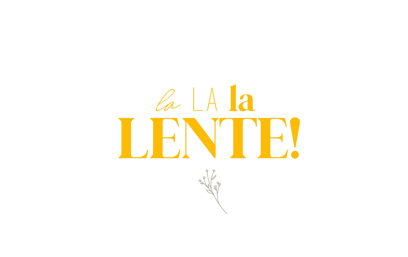 La la la Lente!